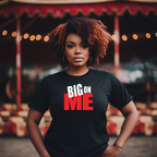 BIG ON ME